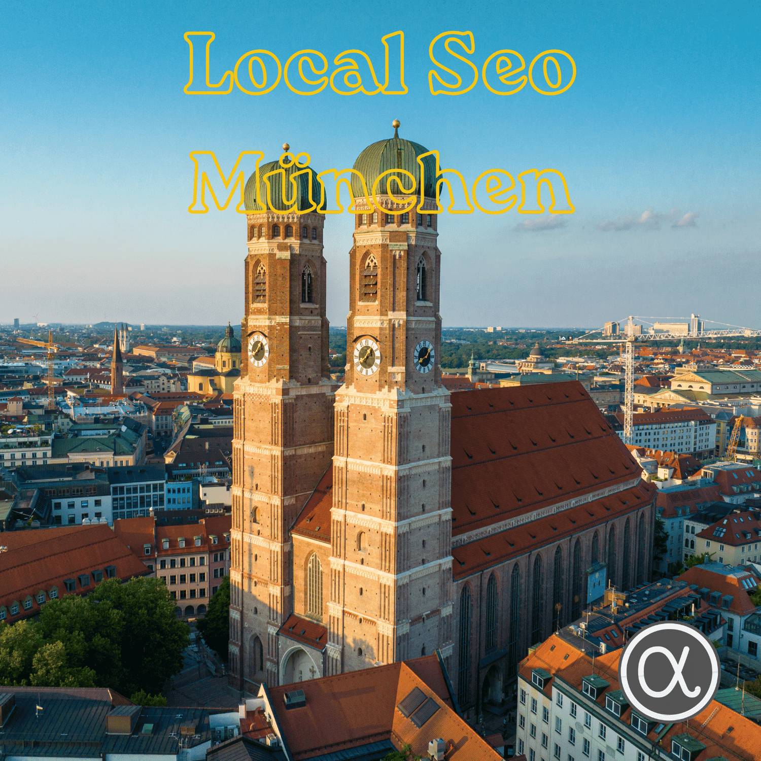 Local SEO München mit Blick auf die Münchner Frauenkirche