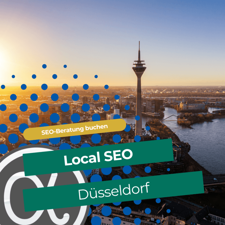 Local SEO Düsseldorf für lokale Sichtbarkeit in Google und Google Maps