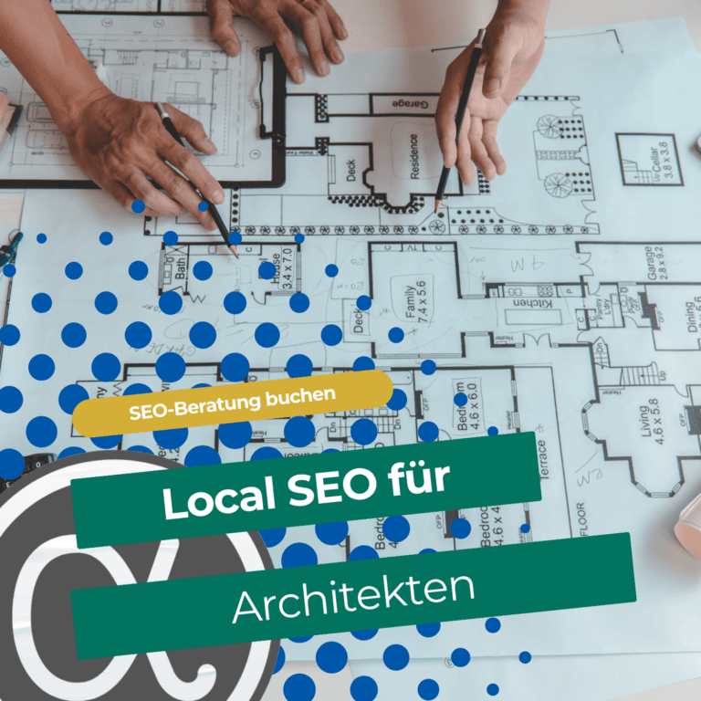 SEO für Architekten mit Fokus auf lokale Google-Suche, lokale Suchmaschinenoptimierung