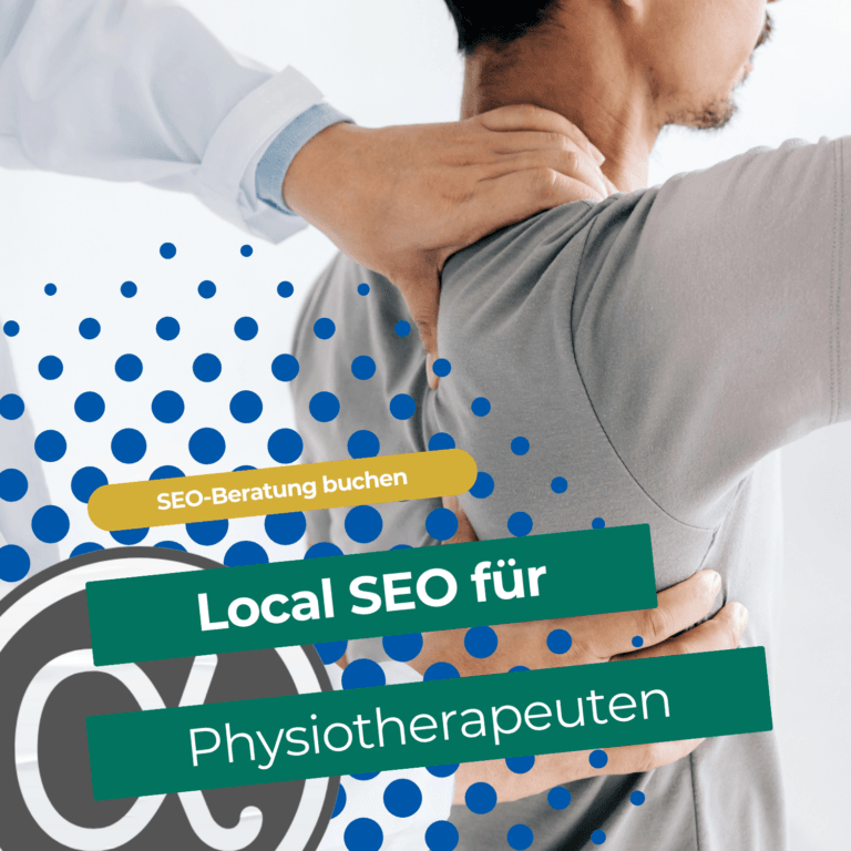 SEO für Physiotherapeuten mit Fokus auf lokale Google-Suche, lokale Suchmaschinenoptimierung