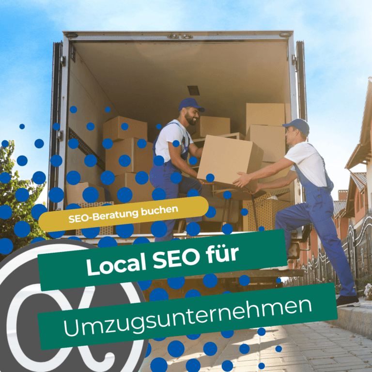 SEO für Umzugsunternehmen mit Fokus auf lokale Google-Suche, lokale Suchmaschinenoptimierung