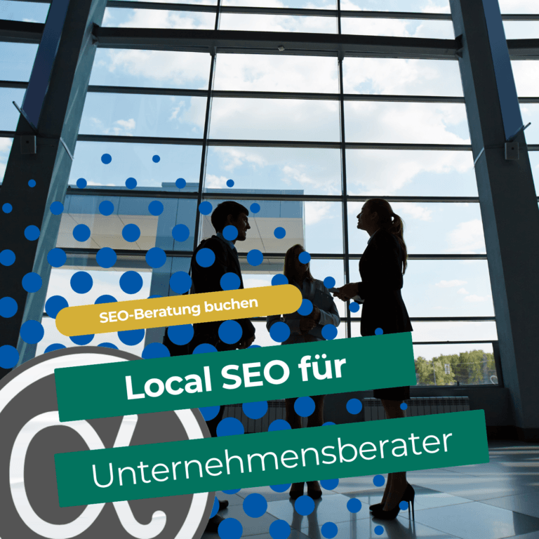 SEO für Unternehmensberater und strategische Sichtbarkeit für Beratungsleistungen