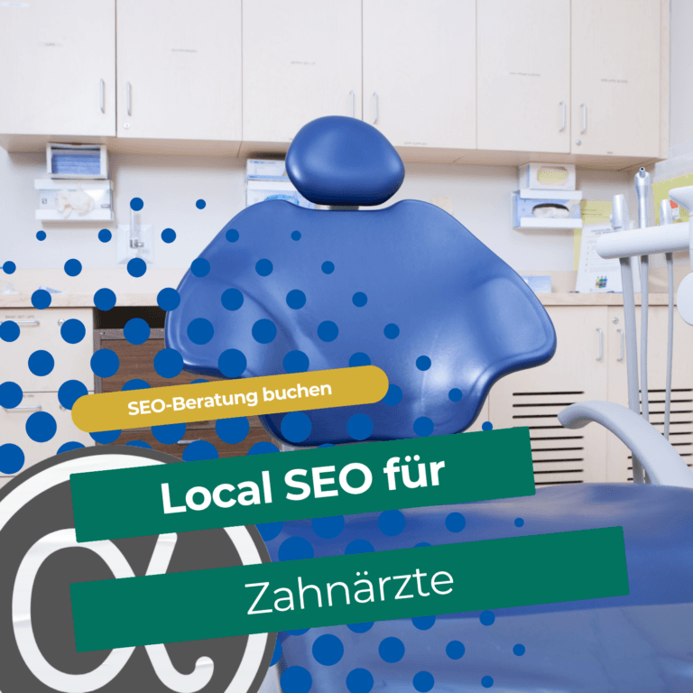 SEO für Zahnärzte und lokale Sichtbarkeit einer Zahnarztpraxis